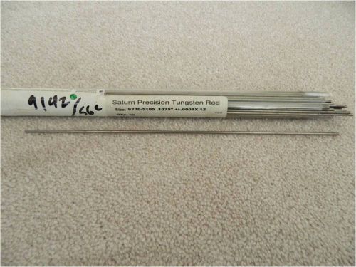 A new precision Tungsten rod manufactured by Saturn, 0.1075&#034; diameter 12&#034; length