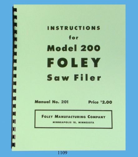 Foley Belsaw Model 200 Saw Filer Operator &amp; Parts Manual *1109