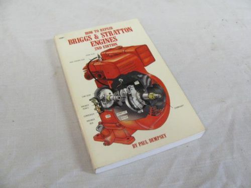 1984 How To Repair Briggs &amp; Stratton Engines 2nd Edition Book Paul Dempsey