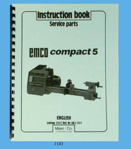 Emco Compact 5 Lathe Instruction &amp; Service Parts List Manual  *1143