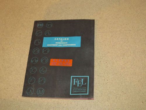 FEL FREQUENCY ENGINEERING LABS CATALOG OF MICROWAVE EQUIPMENT &amp; COMPONENT (#112)
