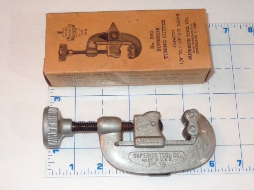 Vintage Superior Tool Co Tubing Cutter No 350 1/8&#034; To 1-1/8&#034; OD In Original Box