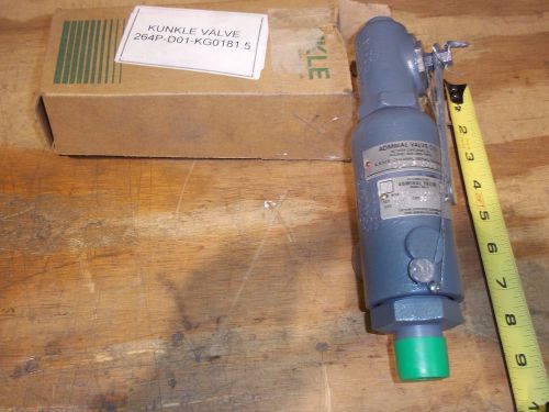 KUNKLE PRESSURE RELIEF VALVE # 264P-D01-KG0181.5 NEW IN BOX WITH FREE SHIPPING !