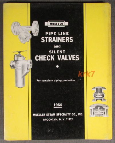 MUESSCO Pipe Line Strainers &amp; Silent Check Valves - 1964 Product Catalog