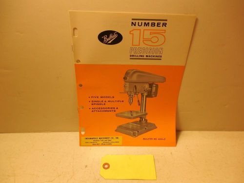 &#034;BUFFALO&#034; NUMBER 15 PRECISION DRILLING MACHINES BULLETIN 4024-D.D11
