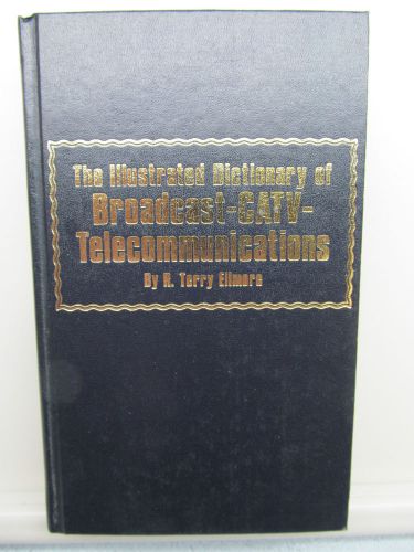 TAB 950, THE ILLUSTRATED DICTIONARY OF BROADCAST-CATV-TELECOMMUNICATIONS