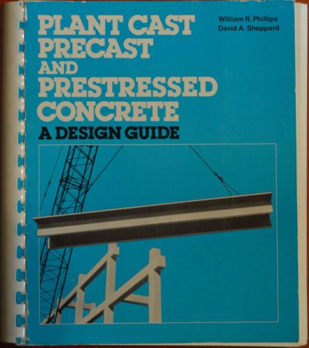 Plant cast precast and prestressed concrete - a design guide, 2nd edition for sale