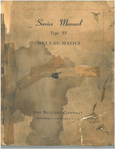 Vintage Rare Bullard Service Manual Type &#034;D&#034; Install Maintain Repair Parts Used