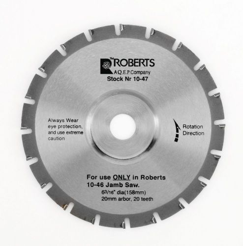 NEW Roberts 10-47-6 20-Tooth Carbide Tip Saw Blade for 10-55 Jamb Saw,