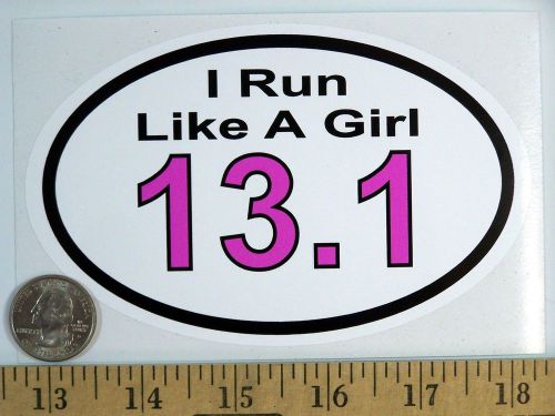 13.1 I Run Like A Girl Pink Half Marathon runners Euro Oval Bumper Sticker B127