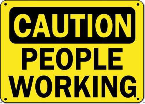 Caution sign - people working - 10&#034; x 14&#034; aluminum osha safety sign for sale