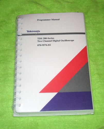 Tektronix TDS 200-Series Oscilloscope Programmer Manual, P/N 070-9576-02, Sealed