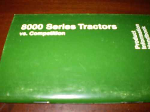 John Deere 8000 Series Tractors Vs Competition Product Info Handbook July 1994