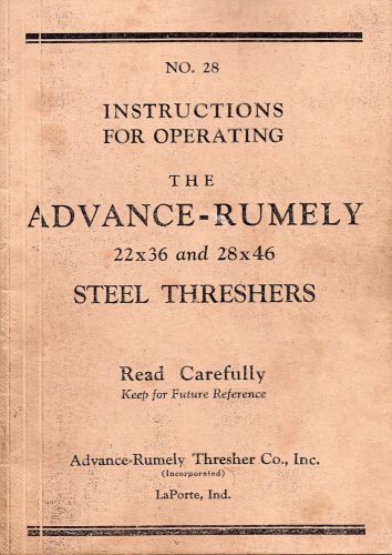 Instructions for Operating the Advance-Rumely 22x36 and 28x46 Steel Threshers