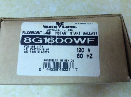 Valmont Electric 8G1600W INSTANT START Ballast 120V 60W - USE W/2 F40T12