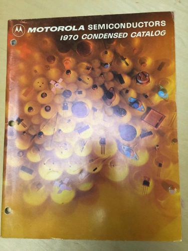 1970 Motorola Catalog ~ Semiconductors Diodes Thyristors Transistors