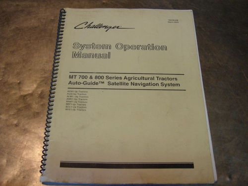AGCO Challenger MT700/800 AUTO-GUIDE OPERATION MAINTENANCE MANUAL AG TRACTOR