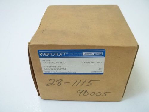 ASHCROFT B450V PRESSURE SWITCH -30&#034;H20/30&#034;H20 *NEW IN A BOX*