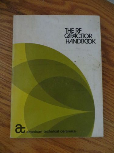 Rf capacitor handbook - american technical ceramics 1976 for sale