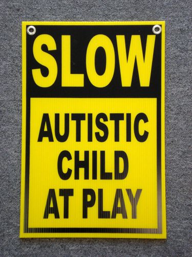 SLOW -- AUTISTIC CHILD AT PLAY Coroplast SIGN 12x18