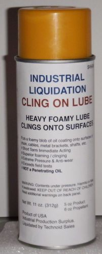 1 Industrial Liquidation Cling On Lube - Heavy Foamy Clings 2 surfaces 75% off..