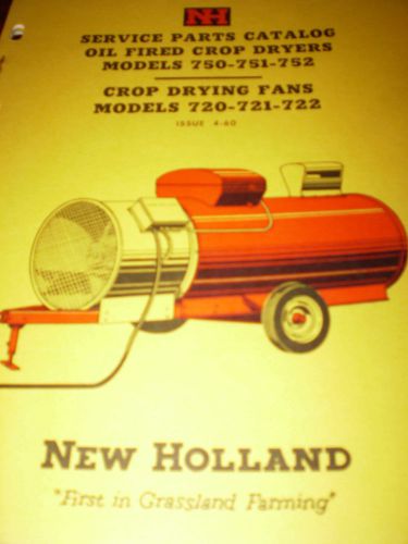New Holland Models 750-751-752 Oil Fired Crop Dryers Parts Catalog 1960