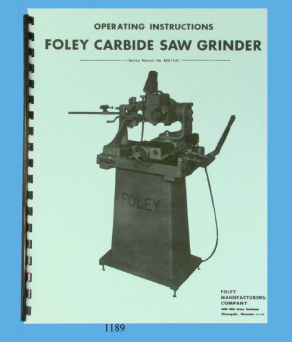 Foley Belsaw  Model 357 Carbide Saw Grinder Operator &amp; Parts List Manual * 1189