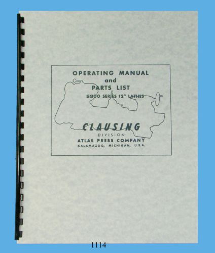 Clausing 12&#034; Series 5900 Vari Speed  Lathe Service &amp; Parts  Manual sn: 502260 up