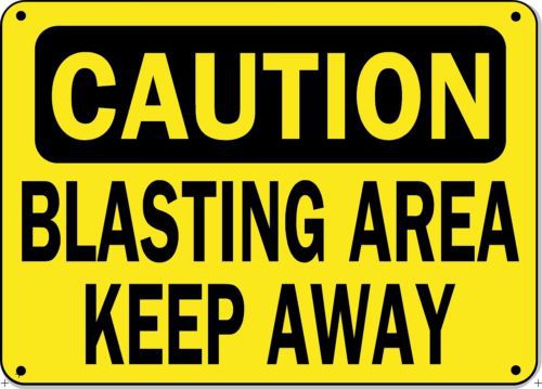 Caution sign - blasting area keep away - 10&#034; x 14&#034; aluminum osha safety sign for sale