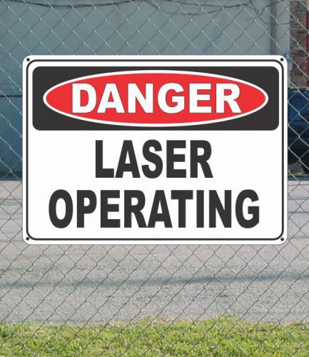 Danger laser operating - osha safety sign 10&#034; x 14&#034; for sale