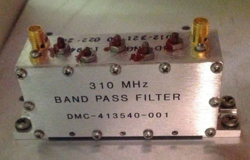 DMC-413540-001 Band Pass Filter(s) All are tested in working order 310 MHz