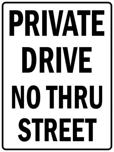 Pas328 notice caution private drive no thru street traffic aluminum sign 9&#034;x12&#034; for sale