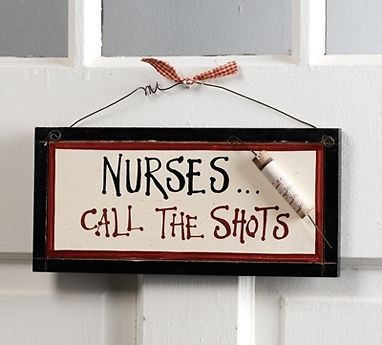 Health Care Logistics NF512 Nurses Call the Shots Sign-1 Each