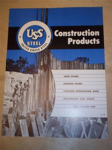 Vtg United States Steel Catalog~USS Construction Products~Piling/Culvert Pipes