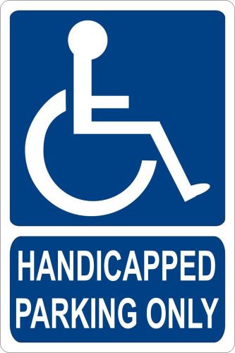 Handicaped Parking Only 12&#034; x 18&#034; Vertical .063 White Metal Aluminum Vinyl Sign