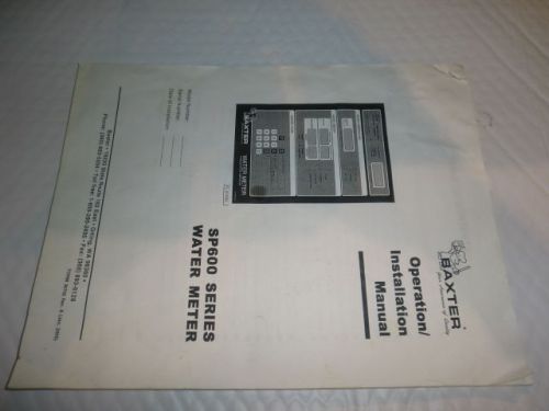Installation and Operation Manual, Baxter SP600 Series Water Meter, Used