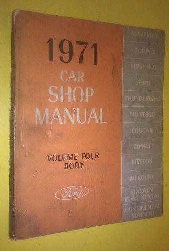 GENUINE FORD CAR SHOP MANUAL 1971 VOLUME 4 - BODY 7098-71-4 / 7098714 - 1026