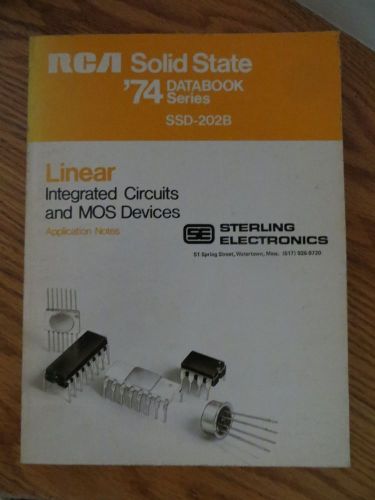 RCA Solid State &#039;74 Databook SSD - 202B Linear Integrated Circuits and MOS Dev