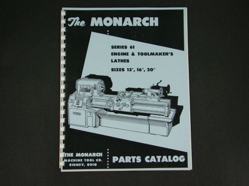 Monarch Lathe Parts Manual for Series 61 Sizes 13&#034;, 16&#034; &amp; 20&#034;  *97