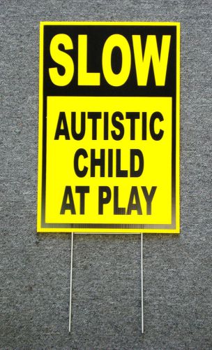 SLOW -- AUTISTIC CHILD AT PLAY Coroplast SIGN with stake 12x18