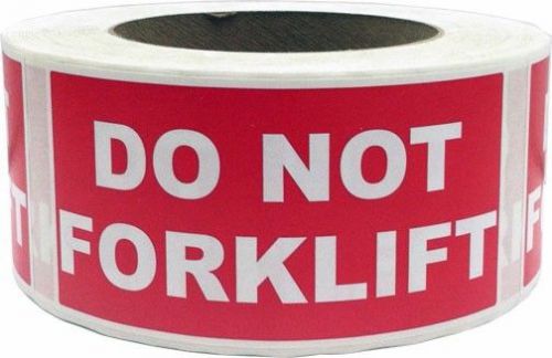 Do Not Forklift Labels - 2&#034; by 4&#034; - 1 roll of 500 adhesive stickers for Shipping