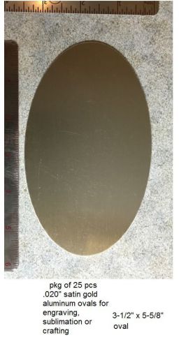 Satin Gold Aluminum Oval Blanks for Engraving, Sublimation and/or Crafting