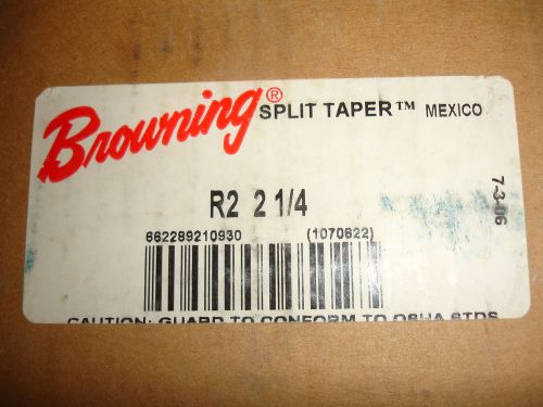 Browning R2 Split Taper Bushing Bore 2-1/4&#034; 2.25&#034; inches  662289210930  1070822