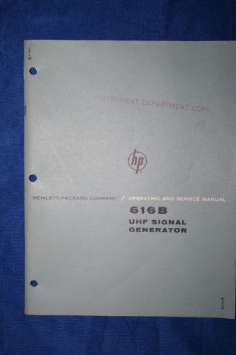 HP 616B UHF SIGNAL GENERATOR OPERATING AND SERVICE MANUAL WITH SCHEMATICS
