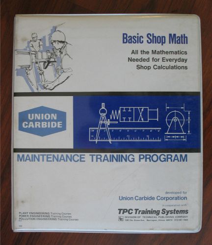 Union Carbide &#034;Basic Shop Math&#034; Employee Maintenance Training Program Guide #103