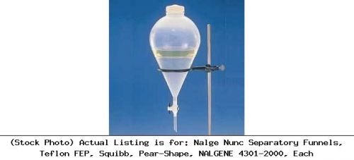 Nalge nunc separatory funnels, teflon fep, squibb, pear-shape, nalgene 4301-2000 for sale