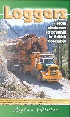 Dvd loggers:from chainsaw to sawmill in b.c. for sale