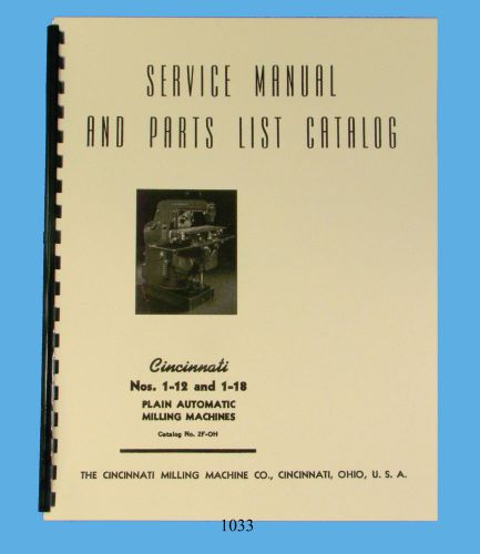 Cincinnati 1-12 &amp; 1-18 Plain Automatic Milling Machine Service &amp; Parts Manual