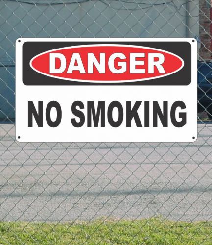 DANGER No Smoking - OSHA Safety SIGN 8&#034; x 14&#034; + Special Discount Size &amp; Price! +