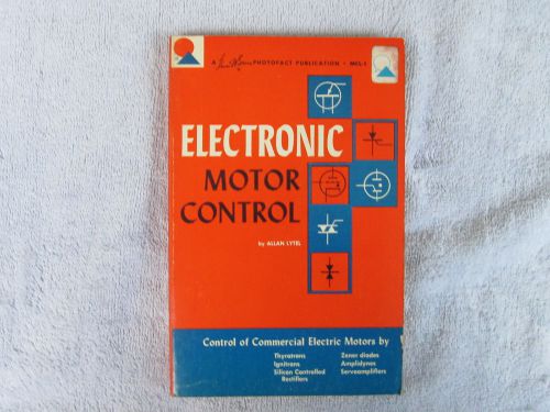 Electronic Motor Control-A Photofact Publication-1964 First Edition **** Box - E